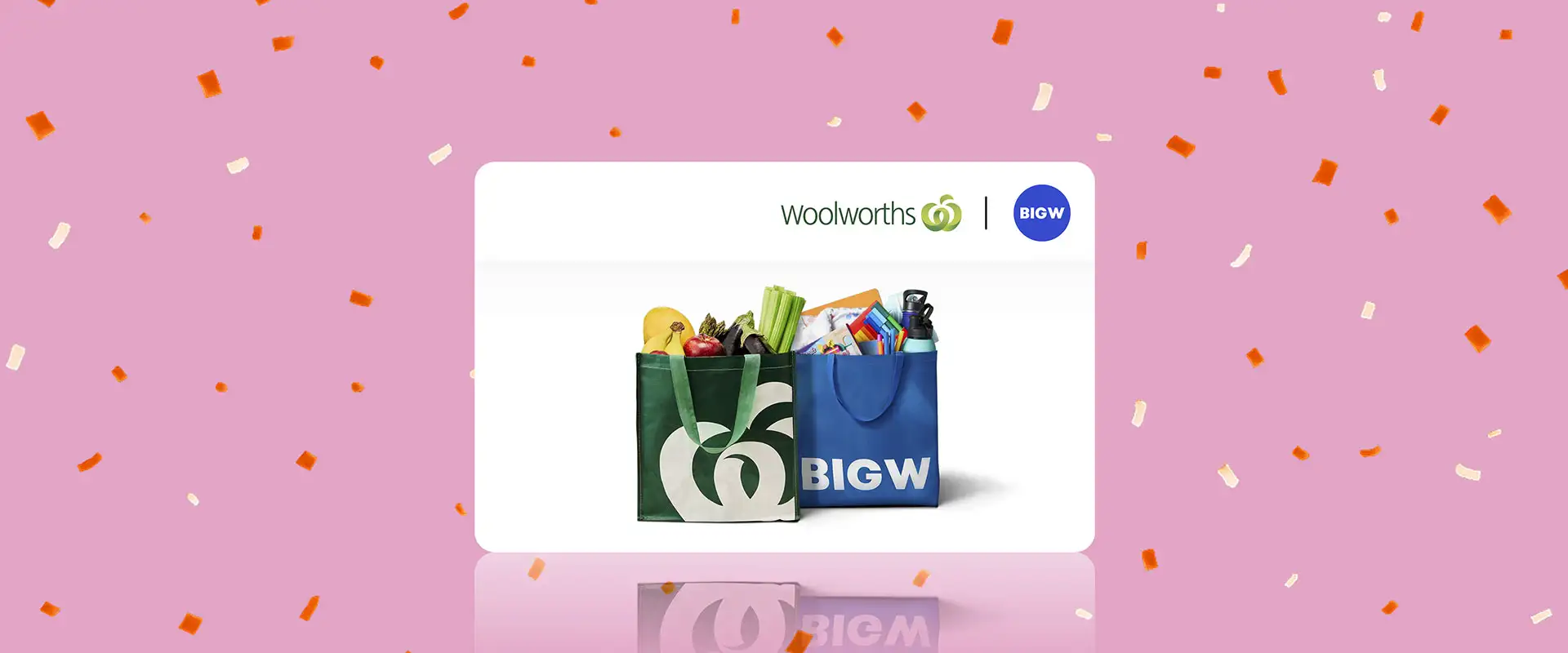 A Woolworths and BIG W Gift Card on a pink background surrounded by confetti.