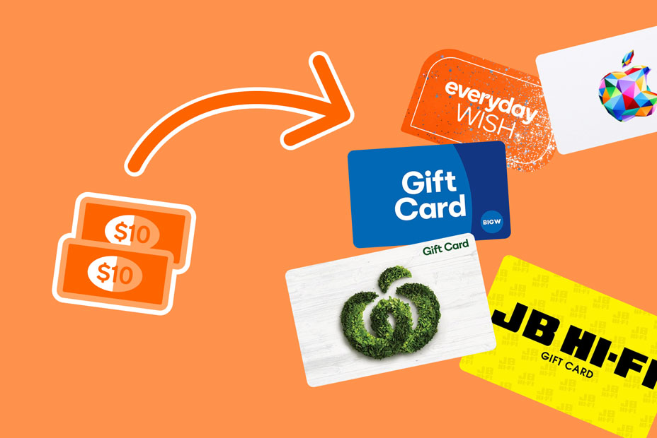 An orange background with an illustration of two $10 bills and an orange arrow pointing to a variety of gift cards, including Everyday WISH, Apple, BIG W, Woolworths, and JB Hi-Fi.
